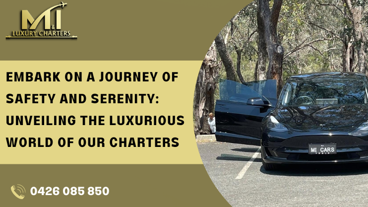 M & I Luxury Charters_Safety Comfort Chauffeurs